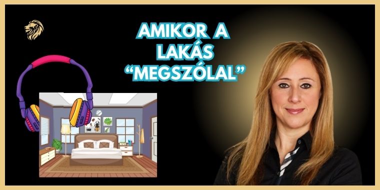 AMIKOR A LAKÁS “MEGSZÓLAL”