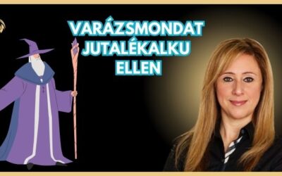 VARÁZSMONDAT A JUTALÉK ALKU ELLEN
